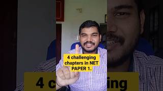 4 challenging chapters in NET PAPER 1 to focus for NET exam.