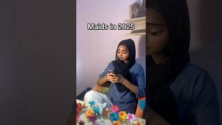Maids in 2025 | Funny | Relatable humour #funny #memes #genzhumor #fyp