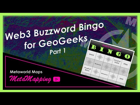Web3 Buzzword Bingo for GeoGeeks - Part 1 | MetaMapping
