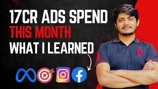 After Spending 17 Crore on Ads this month: Here What i learned | Performance Marketing | Facebook ad