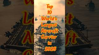 Top 10 World's Largest Aircraft Carrier in 2025 || #shorts #insvikrant #rafalem #ussgeraldrford