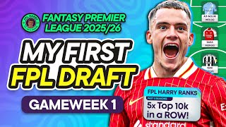 MY FPL GW1 FIRST DRAFT! 📝 FPL 25/26 IS OFFICIALLY LIVE 🎆 | Fantasy Premier League Tips 2025/26