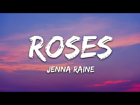Jenna Raine - Roses (Lyrics)