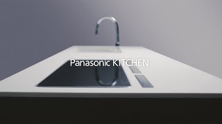Panasonic KITCHEN　無意識をデザインするキッチン