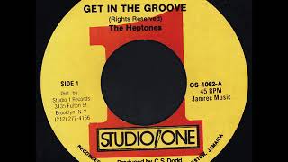THE HEPTONES - Get in the Groove [1969 - Studio One]