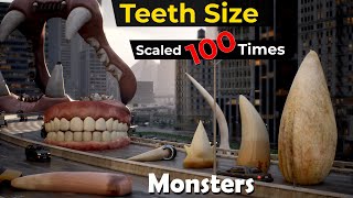 Monster Teeth Size comparison at 100 Scale | if Teeth's size increased by100 times