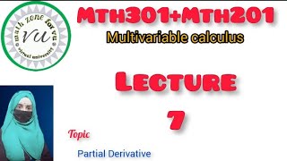 Mth201 Lecture 7||Mth301 Lecture 7||Multivariable Calculus||#mth201 #mth301