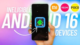 Xiaomi/Redmi/POCO Devices That Won't Get Android 16 Update 🙅‍♂️ Check Your Phone ✅