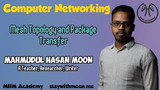 Computer Networking 05 - What is used for mesh topology and package transfer