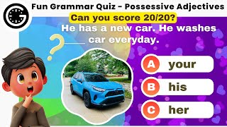 Easy and Fun Grammar Quiz Possessive Adjectives | Try to Score 20/20!