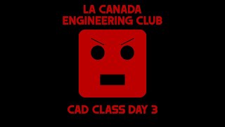 LCEC Summer CAD Class Day 3