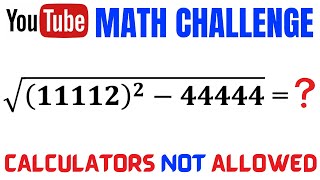 Calculators NOT allowed | Youtube Math Challenge | Simplify and evaluate the radical expression