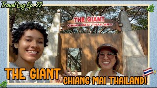 Travel Log Ep. 22  - The Giant Chiang Mai Thailand