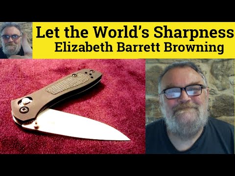 😎 Let the World’s Sharpness Sonnet 24 Elizabeth Barrett Browning Analysis Elizabeth Browning Summary