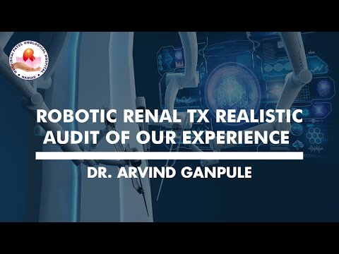 Robotic renal Tx   realistic audit of our experience -  Dr Arvind Ganpule
