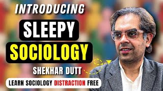 Introducing @SleepySociology | Sociology for UPSC & SPSCs – India’s Top Sociology-Only YT Channel