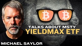 Michael Saylor Mentions YieldMax MSTY ETF! | 100%+ Yields 🚀 Bitcoin vs Strategy (MSTR)