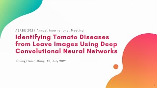 學生英文報告 – 2021 ASABE – Identifying Tomato Diseases from Leave Images Using Deep CNNs