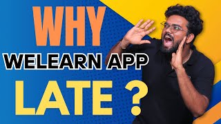 WHY APP LATE ??? | WELEARN TAMIL