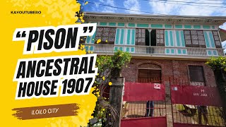 VERY INTERESTING HISTORY ABOUT THE "PISON" ANCESTRAL HOUSE IN MOLO ILOILO | BALAY DAKU 1907
