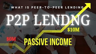 What is Peer to Peer Lending | P2P for Passive Income