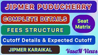 JIPMER Puducherry | Details | Seat Matrix| Fees Structure|Cutoff Details | NEET Expected Cutoff 2024