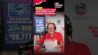 Challenging RV Travel Destinations and RV Friendly Alternatives - RV Hour Ep 77 #rvlifestyle