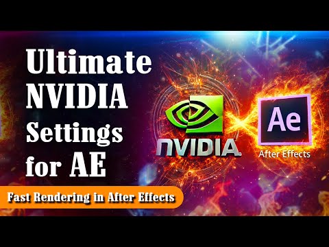 Maximize After Effects Speed with These NVIDIA GPU Settings