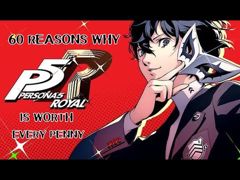 60 Reasons Why You Should Play Persona 5 Royal