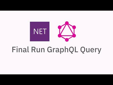Tutorial #8 | GraphQL Query Final Run