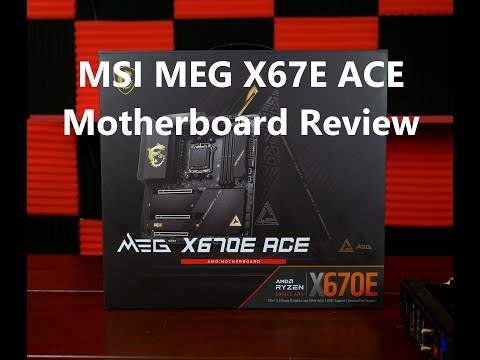 MSI MEG X670E ACE Motherboard Review - Unboxing and Overview