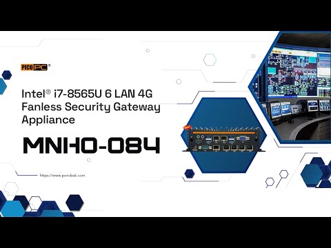PICO PC® 6 LAN  4G Fanless Security Gateway Appliance with Intel® i7-8565U |  MNHO-084