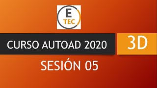 CURSO AUTOCAD 3D - SESIÓN 05
