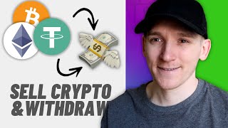 How to Sell Crypto to Cash (Sell Crypto & Withdraw to Bank)