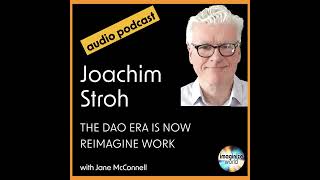 9. DAO Age and Work Reimagined with Joachim Stroh