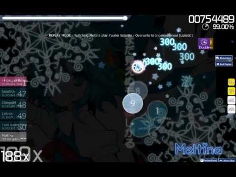 (Replay #9) Yuuhei Satellite - Overwrite to Ingenuousness [Lunatic] // Mod - HD + DT