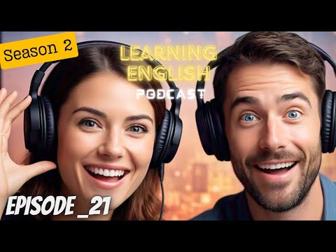 English Learning Podcast Conversation Episode 21 | Podcast English | English listening practice
