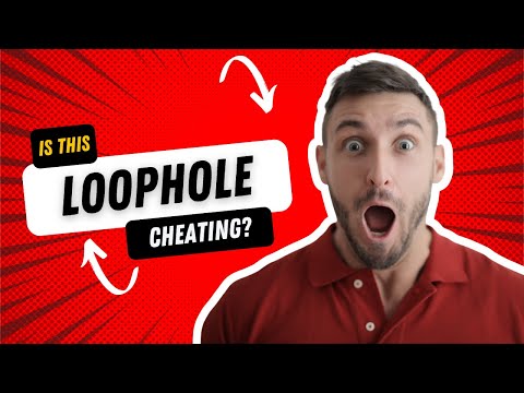 Is This Loophole Cheating?