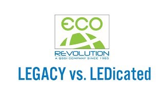 Eco-Revolution Legacy vs LEDicated LED Lighting