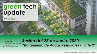 11- BIOE - Tech Update 25 de Junio - Tratamiento de Aguas Residuales, parte 2