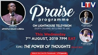 The Power Of Thoughts - The LTV Praise Show with Apostle Grace Lubega