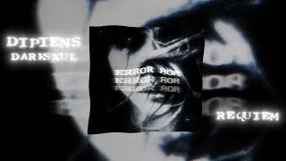 DIPIENS, DARKSXUL - requiem