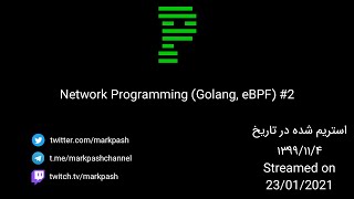 #12 - Network Programming with Golang and eBPF Episode 2 - استریم برنامه‌نویسی شبکه قسمت دوم
