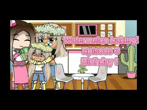 🍉 Watermelon bakery! 🍰 Episode 3: Birthday! 🍉
