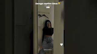 savage caption ideas || #instagram || #instapost