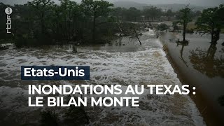 Inondations au Texas : le bilan monte - RTBF Info