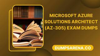 DumpsArena AZ-305 Study Dumps for 2025