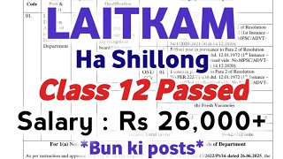 LAITKAM ha Shillong ia kiba Pass Class 12 | Rs 26,000+ | Meghalaya Jobs 2025 | Employment News 2025