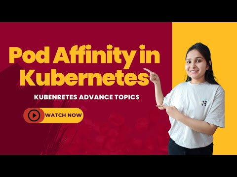 Kubernetes Pod Affinity & Anti-Affinity | Node affinity vs Pod affinity | Kubernetes Scheduling