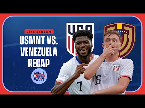 USMNT defeat Venezuela 3-1 | January camp instant reaction & recap | Call It What You Want